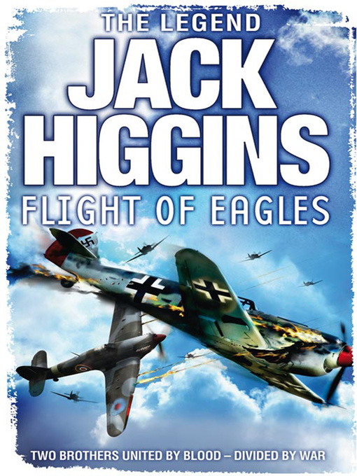 Title details for Flight of Eagles by Jack Higgins - Available